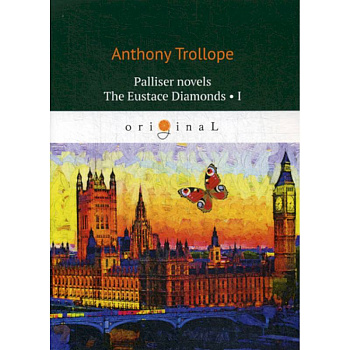 Palliser novels. The Eustace Diamonds I