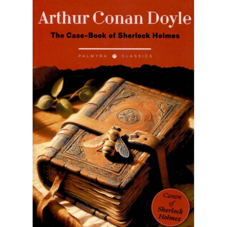 Чтение на английском языке, книга The Case-Book of Sherlock Holmes купить по скидке