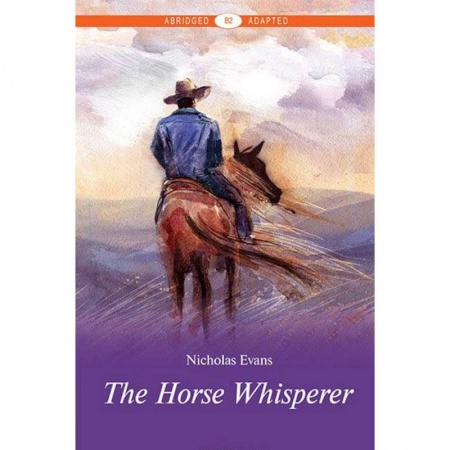 Иностранные языки, книга Усмиритель лошадей/The Horse Whisperer. Уровень В2 купить по скидке